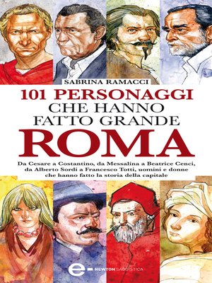 cover image of 101 personaggi che hanno fatto grande Roma